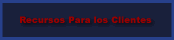Recursos Para los Clientes